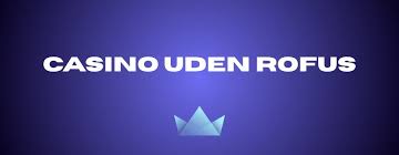 Casino Udenom Rufus Din Guide til Online Spil 744600253