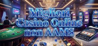 I Migliori Casinò Non AAMS Online Scopri il Gioco Senza Limiti