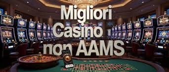 I Migliori Casinò Non AAMS Online Scopri il Gioco Senza Limiti