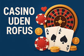 Gambling Uden Rofus En Guide til Ansvarligt Spil